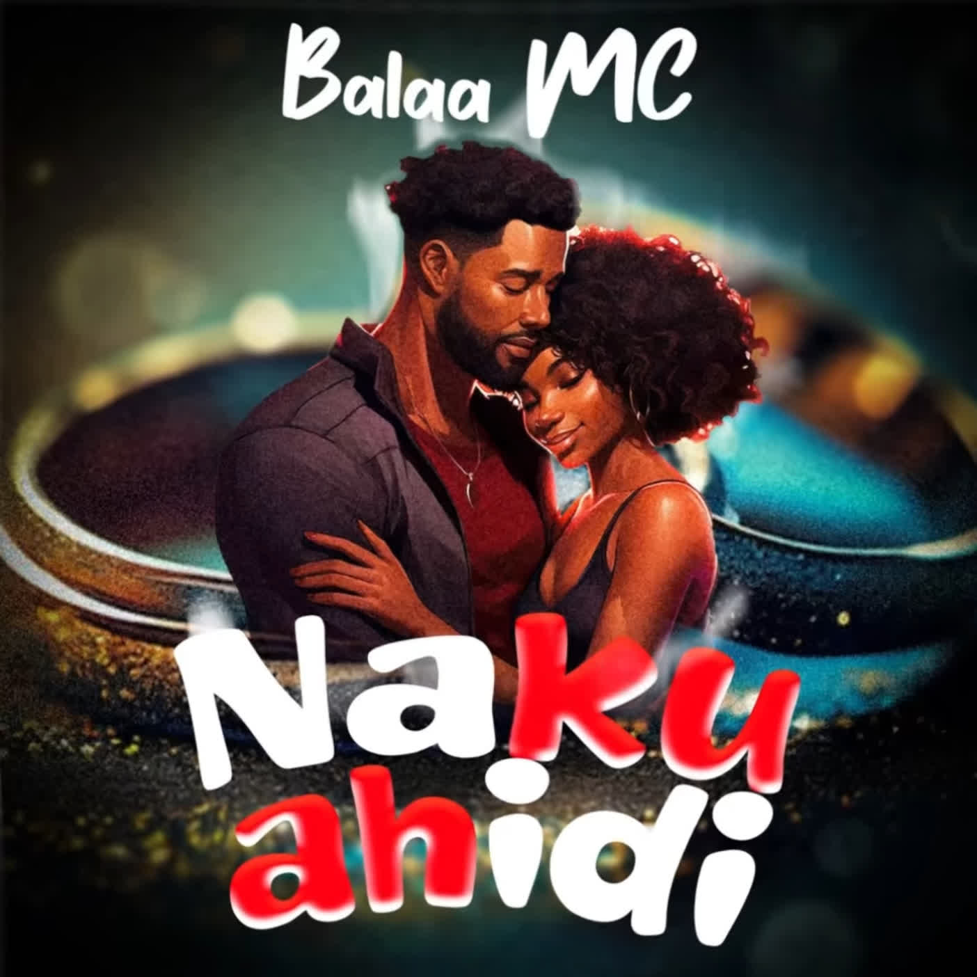 Song of | Balaa mc – Nakuahidi