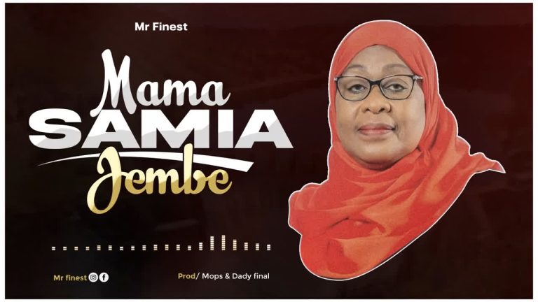 Song of | Mr finest – Mama Samia Jembe