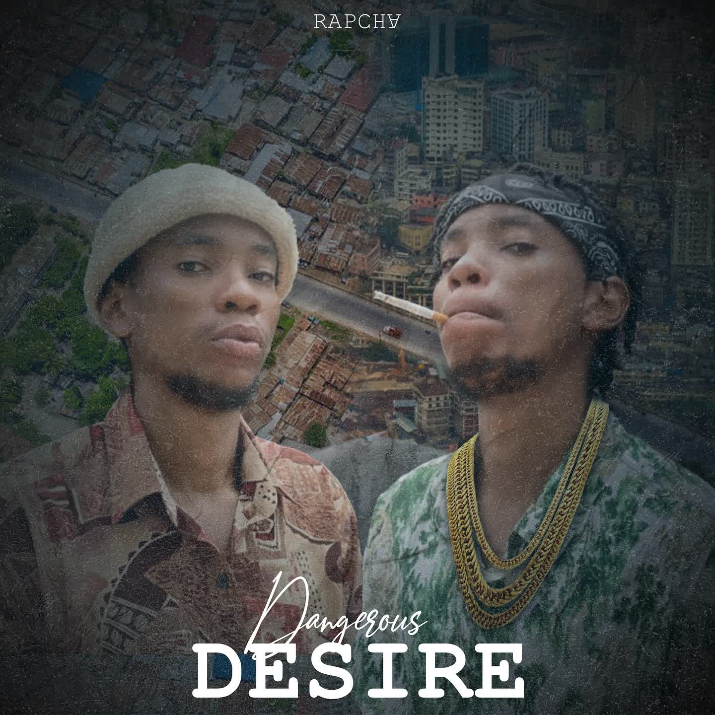 Song of | Rapcha – Dangerous Desire