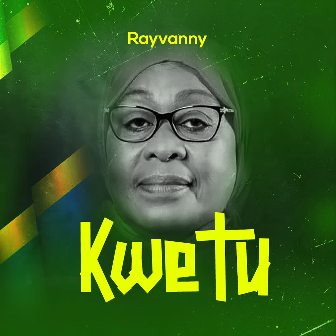 Song of | Rayvanny – Kwetu (Mama samia)