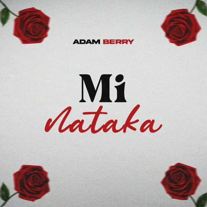 Song of | Adam Berry – Mi Nataka