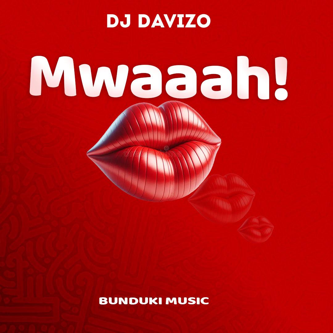 Song of | DJ Davizo – Mwaaah