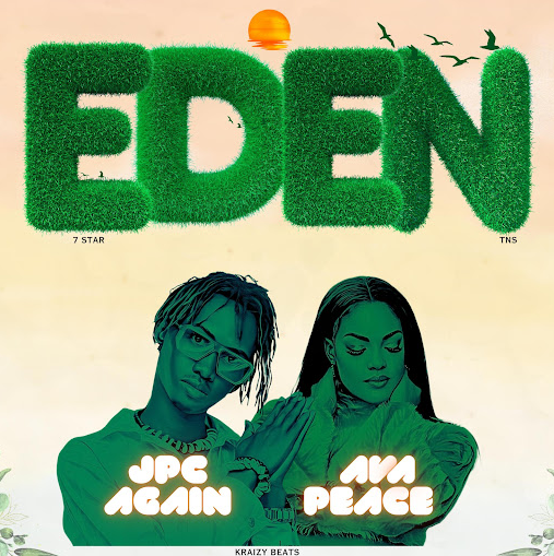 Song of | Ava Peace Ft Jpc Again – Eden