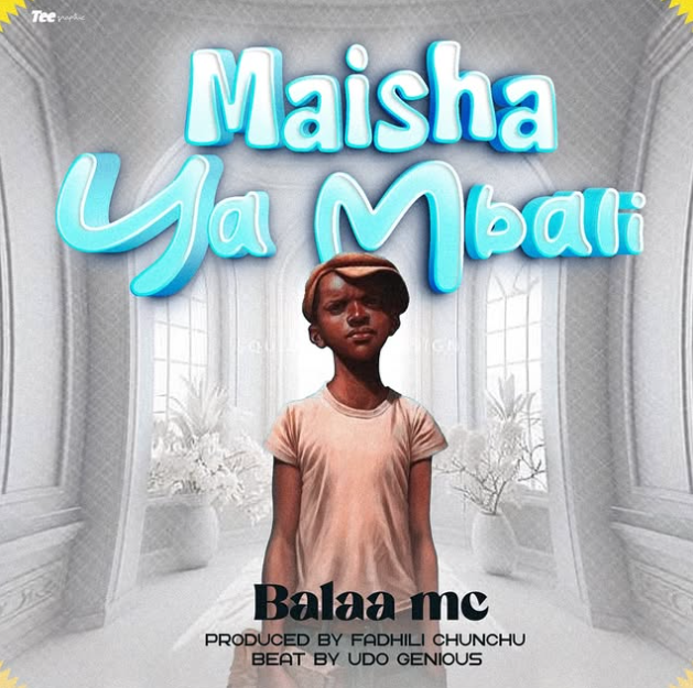 Song of | Balaa Mc – Maisha Ya Mbali