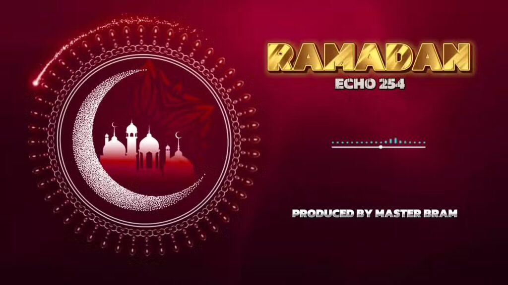 Song of | Echo 254 – Ramadan
