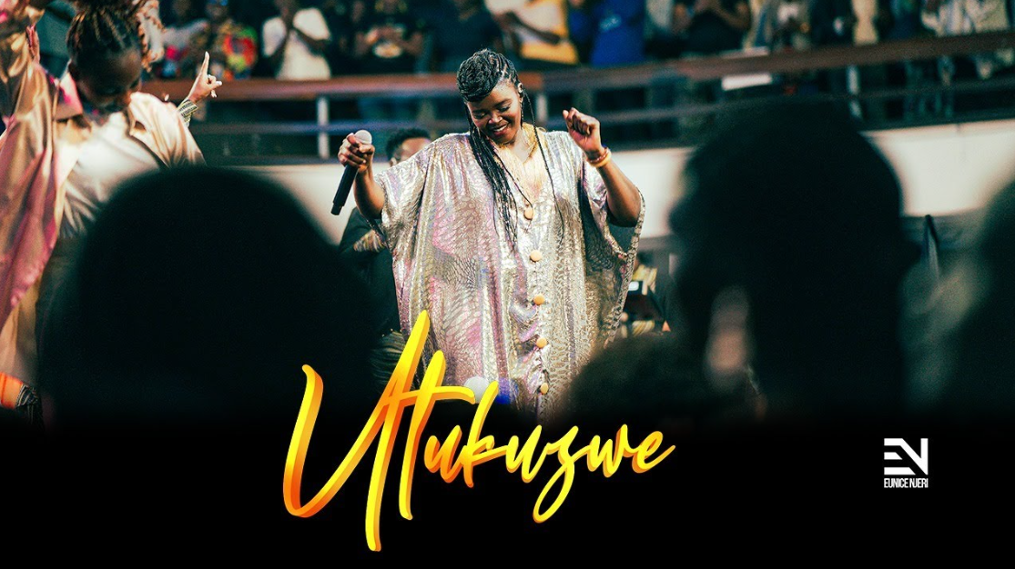 Song of | Eunice Njeri Muthii – Utukuzwe