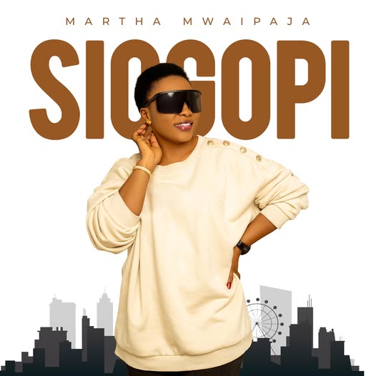 Song of | Martha Mwaipaja – Siogopi