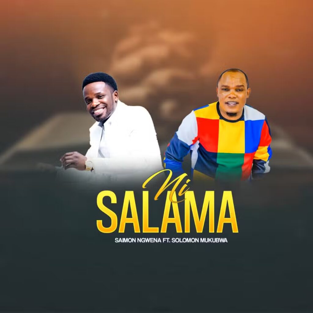 Song of | Solomon Mkubwa x Saimon Ngwena – Ni Salama