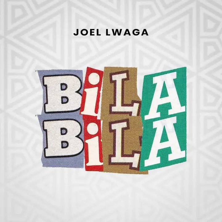 Song of | Joel Lwaga – Bila Bila