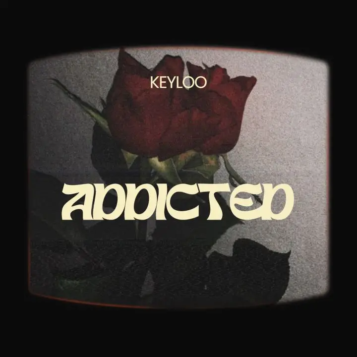 Song of | Keyloo – Addicted