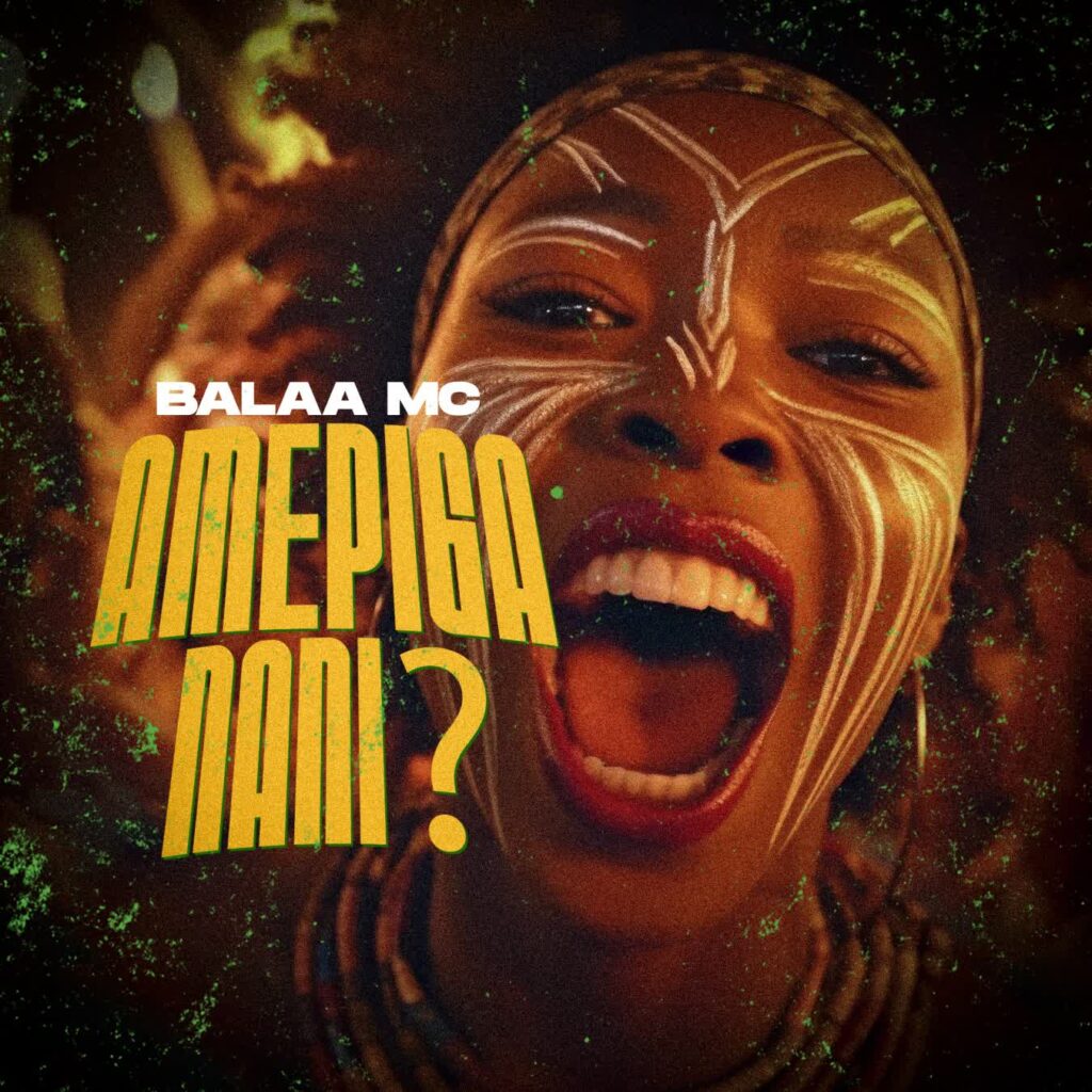 Song of | Balaa Mc – Amepiga Nani?
