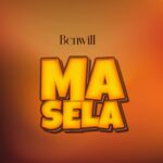 Song of | Ben Will – Masela