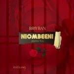 Song of | Brayban – Huyu Tuu (Niombeeni)