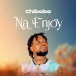 Song of | Chibobo – Enjoy