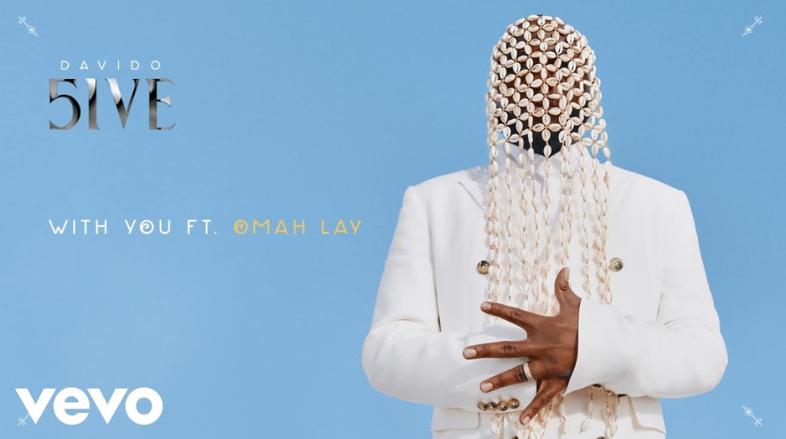 Song of | Davido Ft Omah Lay – With You