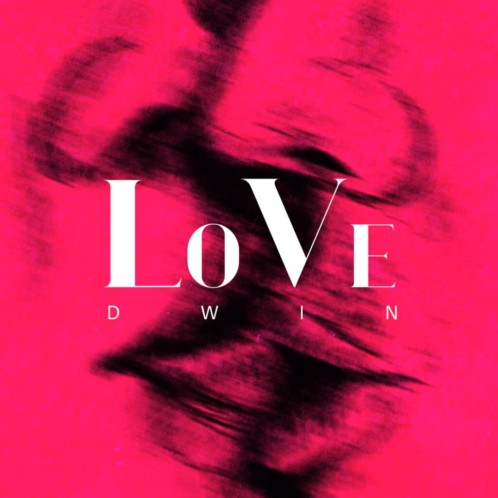 Song of | Dwin – Love