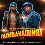 Song of | Fido Vato Ft Dipper Rato – DumbakaDumba