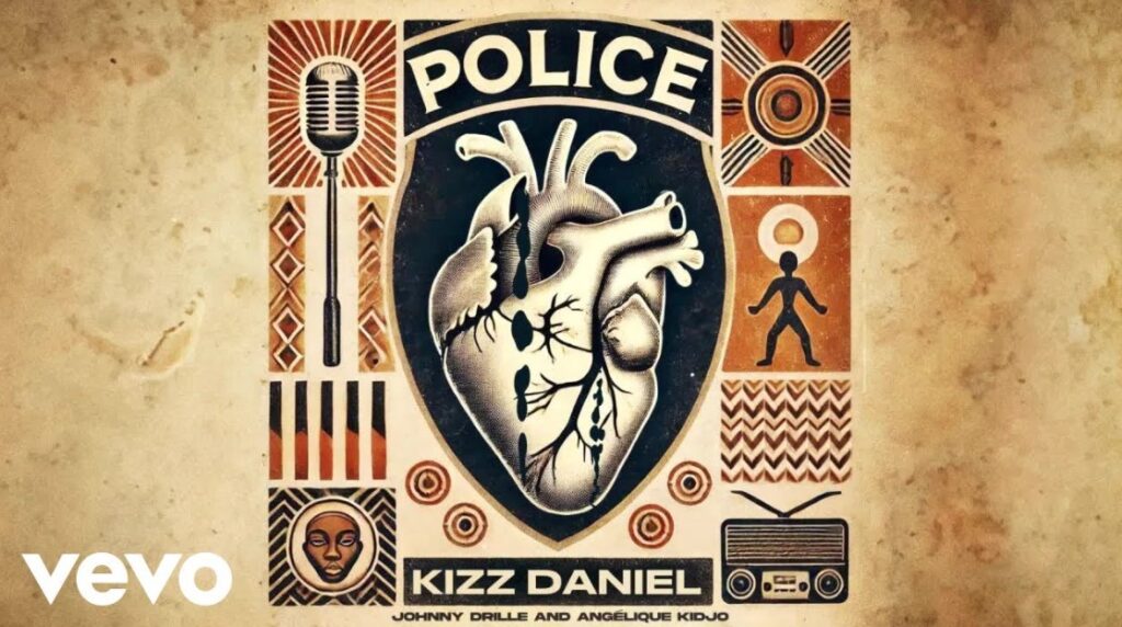 Song of | Kizz Daniel Ft Angelique Kidjo & Johnny Drille – Police
