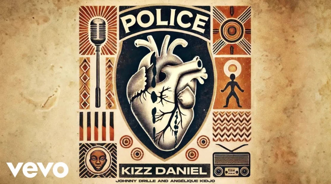 Song of | Kizz Daniel Ft Angelique Kidjo & Johnny Drille – Police