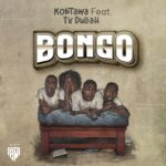 Song of | Kontawa Ft. Tx Dullah – Bongo