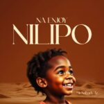Song of | Mr. Nobody Tz – Naenjoy Nilipo