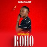 Song of | Muba Talent – Kipendacho Roho