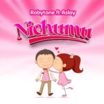 Song of | Robytone Ft Aslay – Nichumu