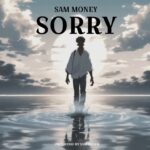 Song of | Sam Money – Sorry