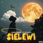 Song of | Vibrations Ft Stasha – Sielewi