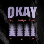 Song of | Fid Q x Lord Eyez x G Nako – Okay