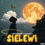 Song of | Vibrations Ft Stasha – Sielewi
