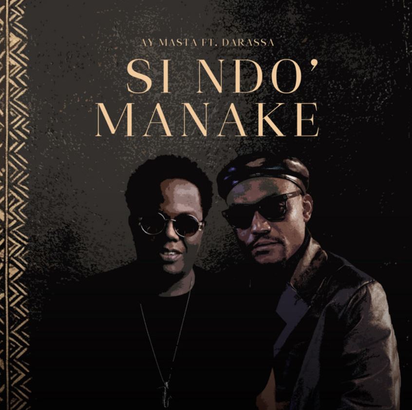 Song of | Ay Masta ft Darassa – Si Ndo’ Manake