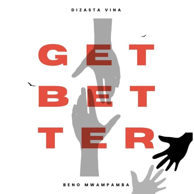 Song of | Dizasta Vina Ft Beno Mwampamba – Get Better