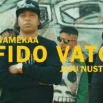 Song of | Fido Vato Ft Jaju Nusty – Wamekaa