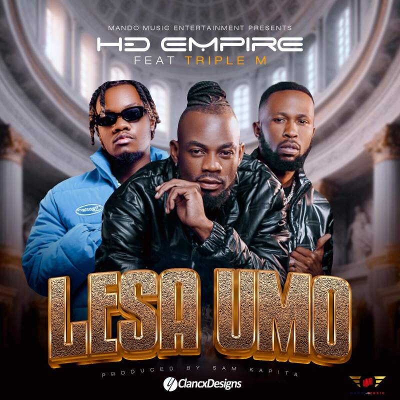 Song of | HD Empire Ft. Triple M – Lesa Umo