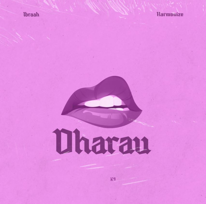 Song of | Ibraah Ft Harmonize – Dharau