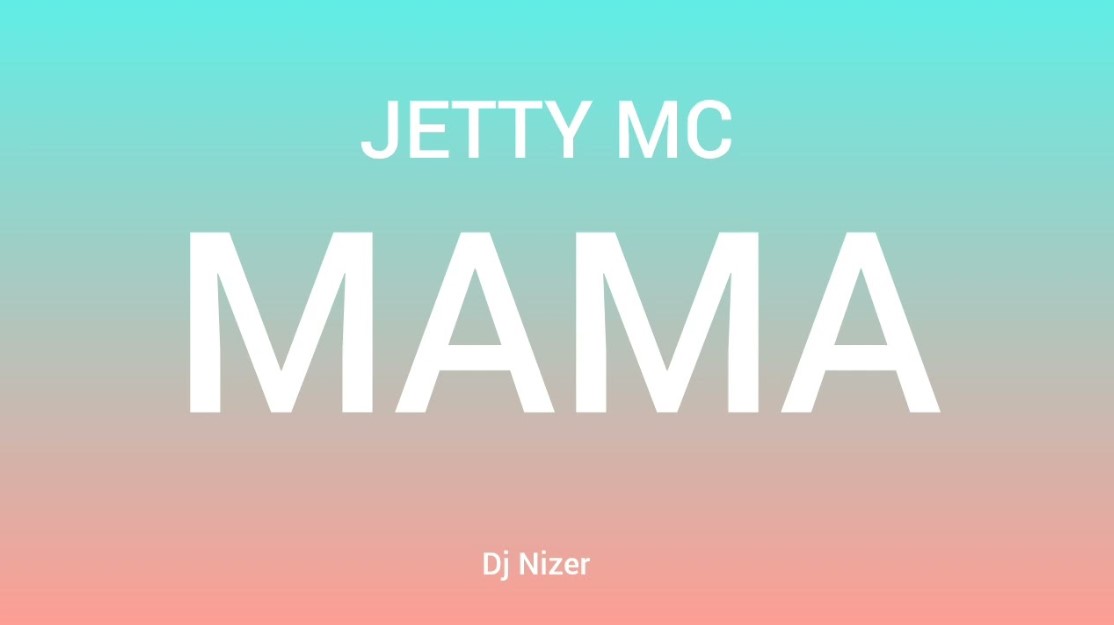 Song of | Jetty Mc – Mama