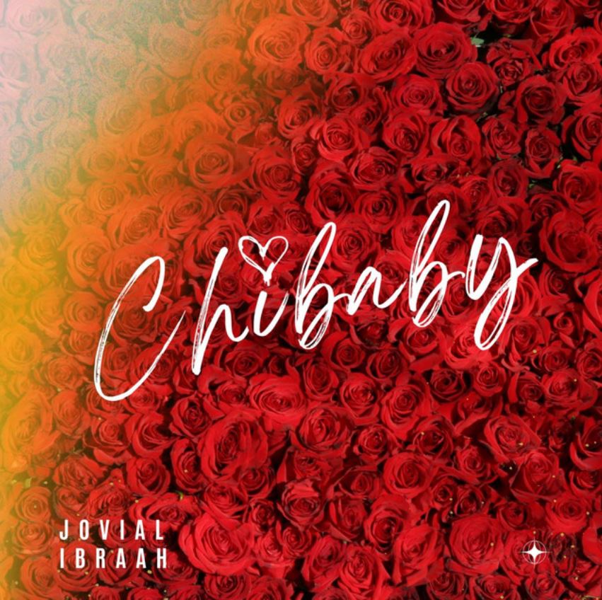 Song of | Jovial X Ibraah – Chibaby