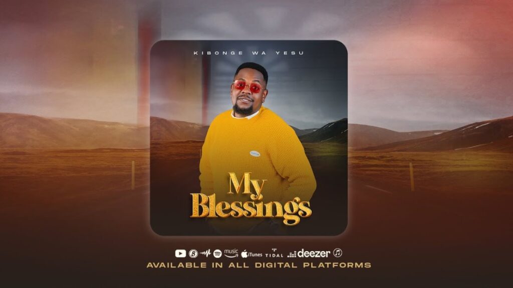 Song of | Kibonge Wa Yesu – My Blessings