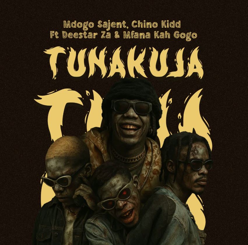 Song of | Mdogo Sajent X Chino Kidd Ft Mfana Kah Gogo, Deestar ZA – Tunakuja