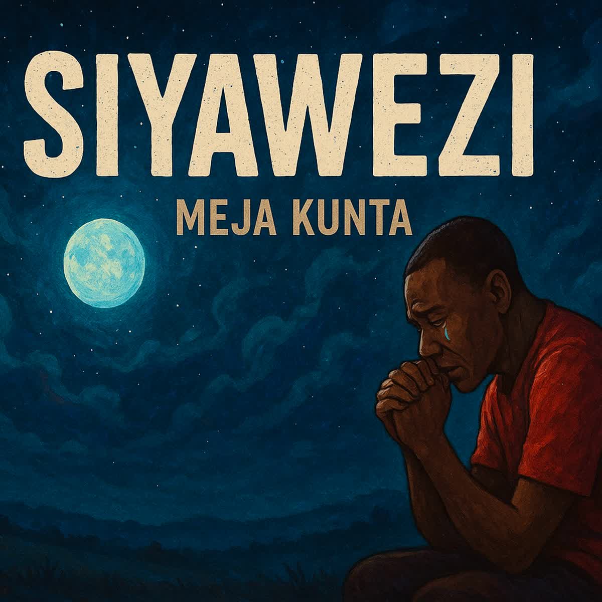 Song of | Meja Kunta – Siyawezi