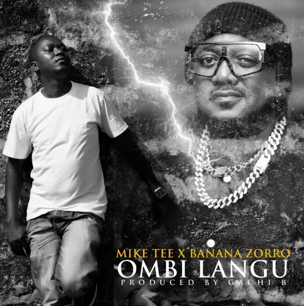 Song of | Mike Tee Ft Banana Zorro – Ombi Langu