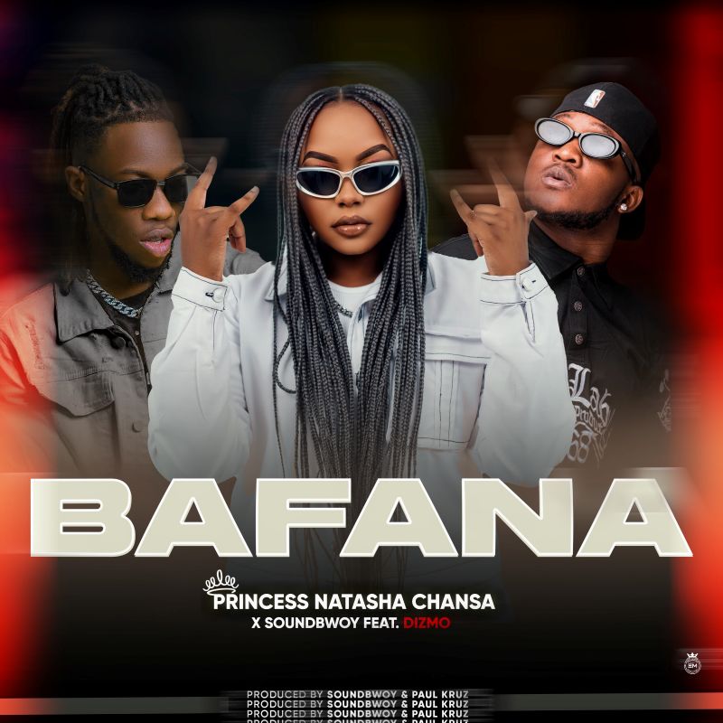 Song of | Natasha Chansa Ft. Dizmo – Bafana
