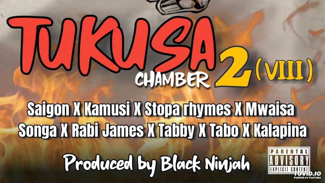 Song of | Saigon x Kamusi x Stopa Rhymes x Mwaisa x Songa x Rabi James x Tabby x Tabo x Kalapina – Tukusa 2VIII