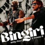 Song of | Willy Paul Ft Innoss’B – Bingiri